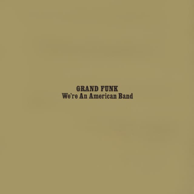 We're an American Band