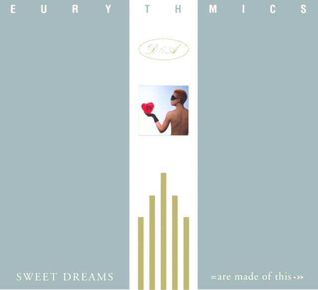 Sweet Dreams (Are Made of This)